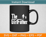 The Girl Father Dad Of Girls Daddy Daughter Funny Svg Digital Cutting File