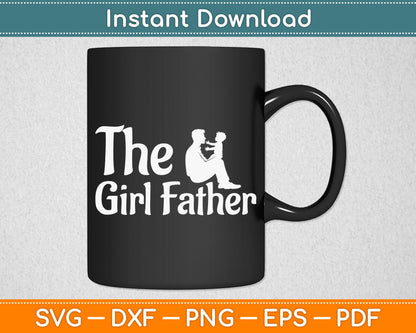 The Girl Father Svg Digital Cutting File