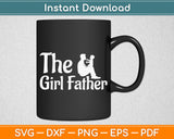 The Girl Father Svg Digital Cutting File