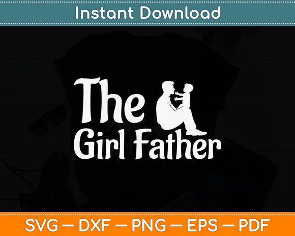 The Girl Father Svg Digital Cutting File