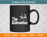 The Godmother Movie Distress Mothers Day Svg Digital Cutting File