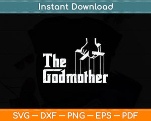 The Godmother Movie Distress Mothers Day Svg Digital Cutting File