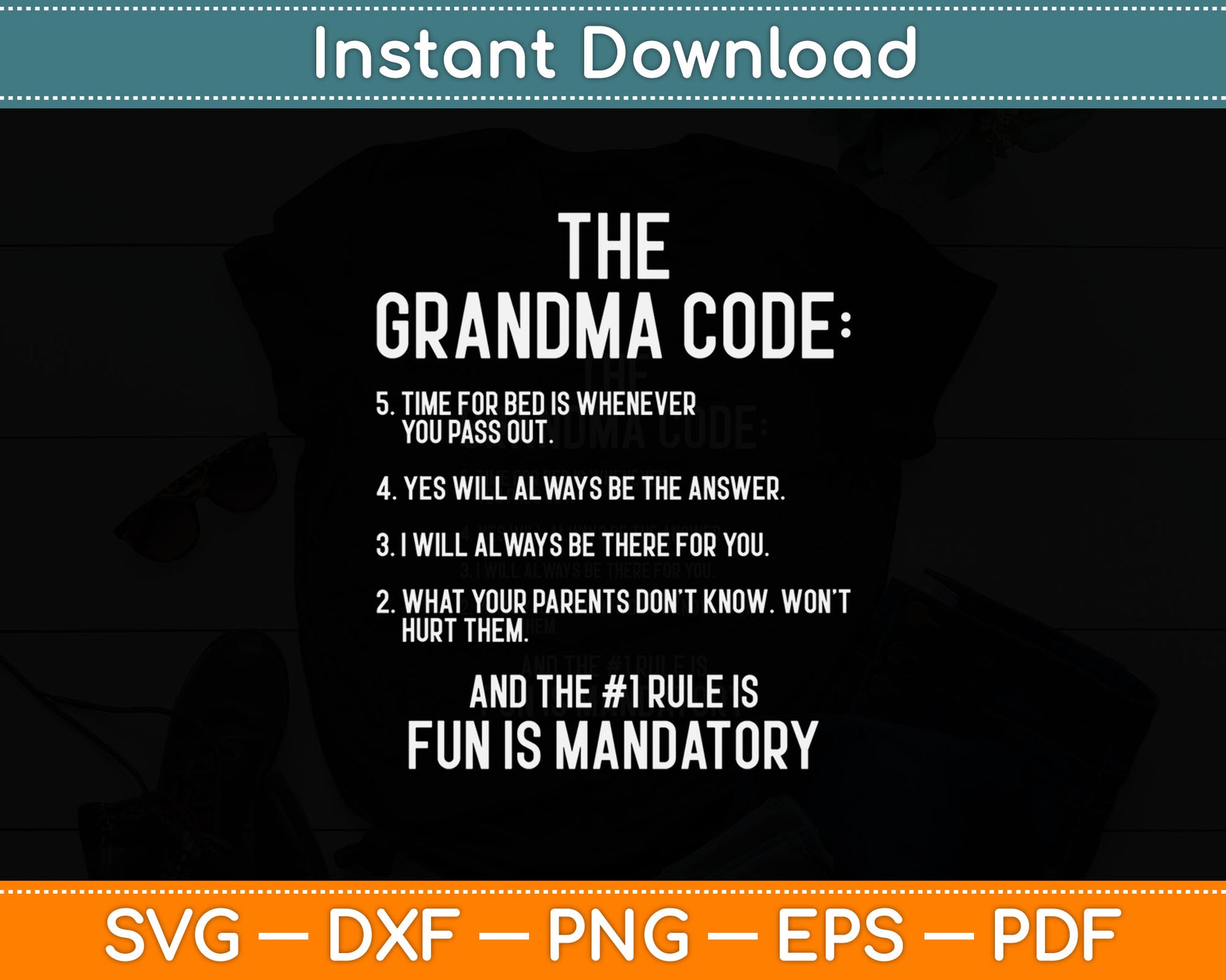 The Grandma Code And The #1 Rule Is Fun Is Mandatory Svg Digital Cutting File
