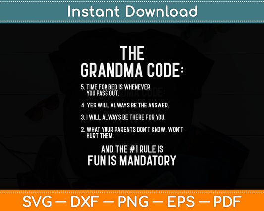 The Grandma Code And The #1 Rule Is Fun Is Mandatory Svg Digital Cutting File