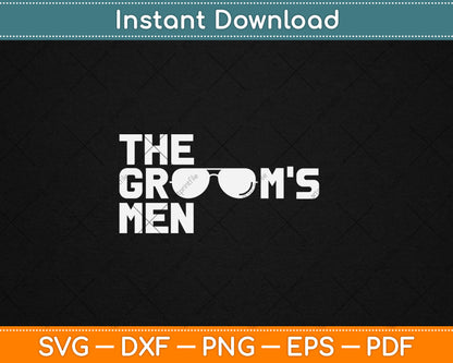 The Groom’s Men Bachelor Supplies Party Wedding Svg Digital Cutting File