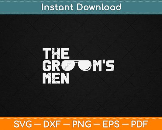 The Groom’s Men Bachelor Supplies Party Wedding Svg Digital Cutting File