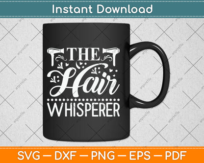 The Hair Whisperer Svg Digital Cutting File