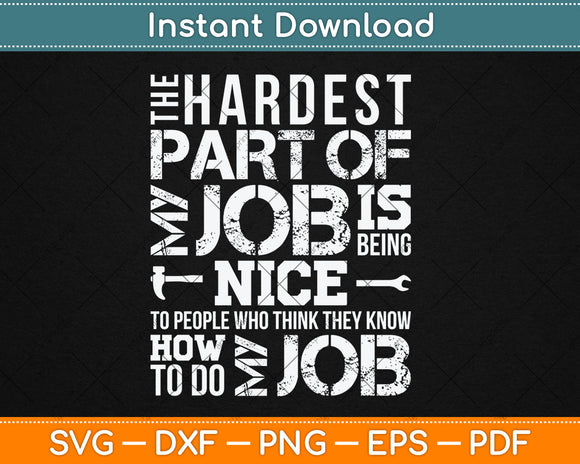 The Hardest Part Of My Job Employed Mechanic Repairman Svg Digital Cutting File