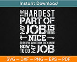 The Hardest Part Of My Job Employed Mechanic Repairman Svg Digital Cutting File