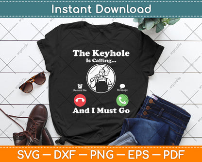 The Keyhole Is Calling And I Must Go Locksmith Svg Digital Cutting File