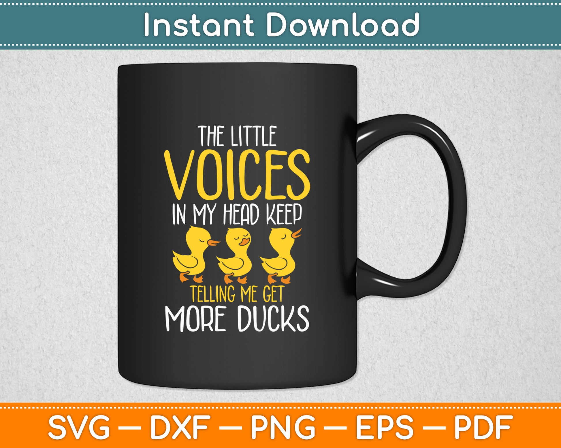 The Little Voices In My Head Keep Telling Me Get More Ducks Svg Digital Cutting File