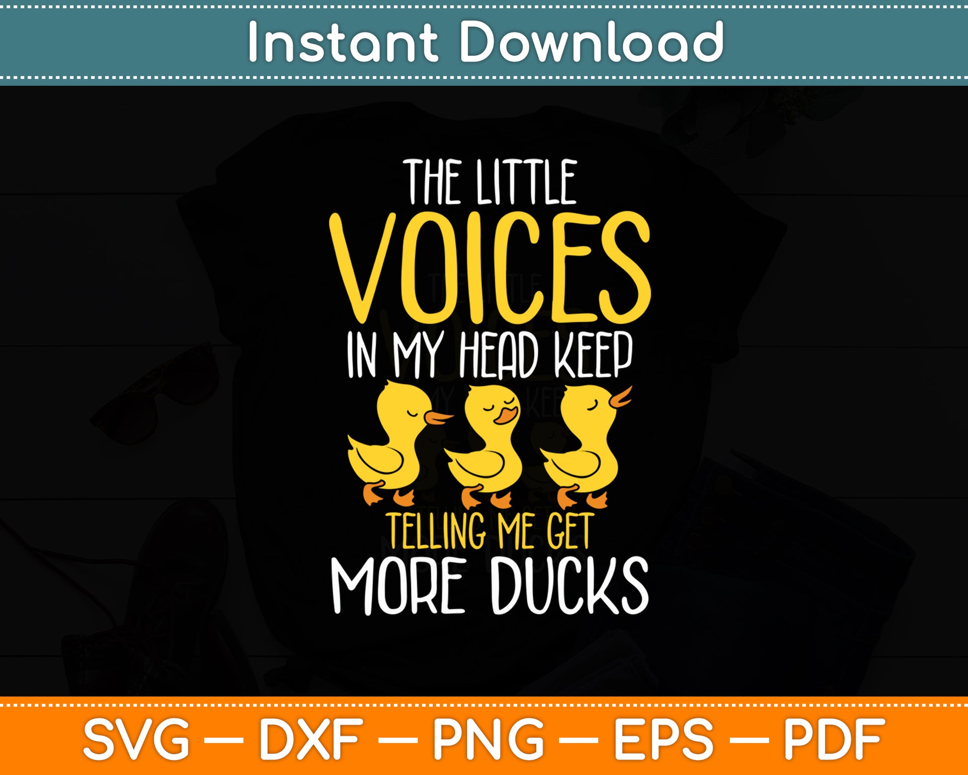 The Little Voices In My Head Keep Telling Me Get More Ducks Svg Digital Cutting File