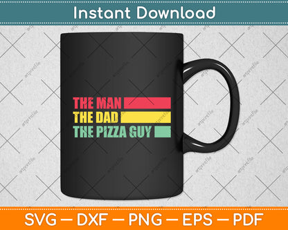 The Man The Dad The Pizza Guy Svg Digital Cutting File