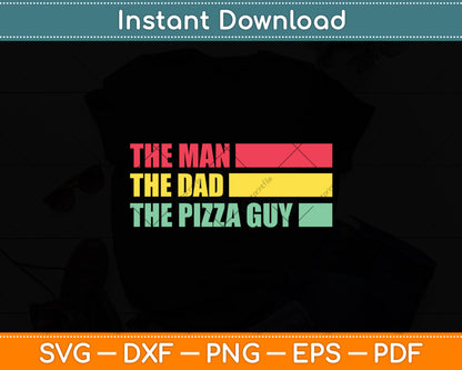 The Man The Dad The Pizza Guy Svg Digital Cutting File