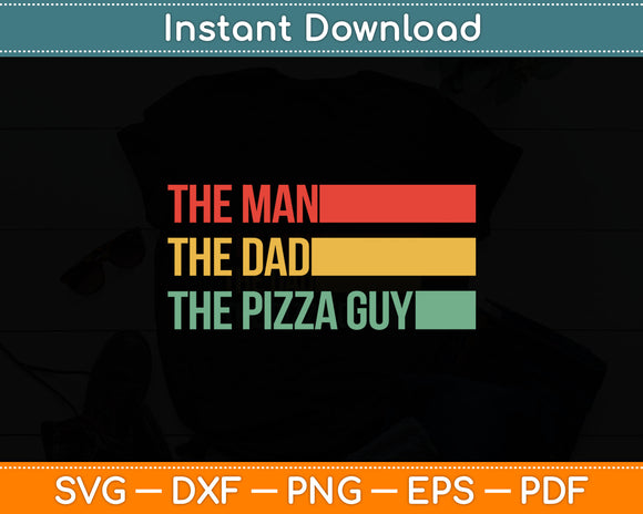 The Man The Dad The Pizza Guy Svg Digital Cutting File