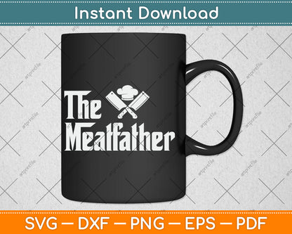 The Meatfather Butcher and Butcher Svg Digital Cutting File