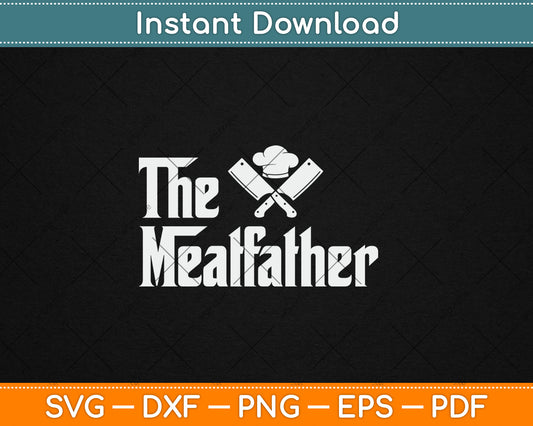 The Meatfather Butcher and Butcher Svg Digital Cutting File