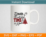 It's The Most The Wonderful Time Of The Year Christmas Svg Digital Cutting File