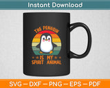 The Penguin Is My Spirit Animal Svg Digital Cutting File