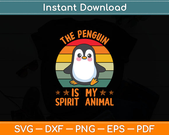 The Penguin Is My Spirit Animal Svg Digital Cutting File