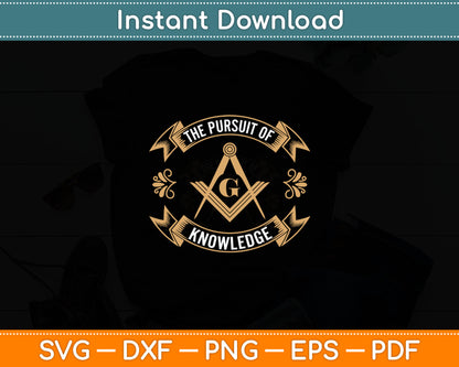 The Pursuit Of Knowledge Mason Fraternal SMIB Freemason Svg Digital Cutting File