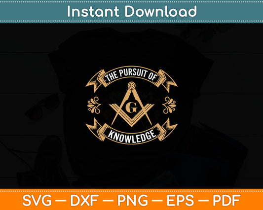 The Pursuit Of Knowledge Mason Fraternal SMIB Freemason Svg Digital Cutting File