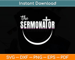 The Sermonator Funny Pastor Svg Digital Cutting File