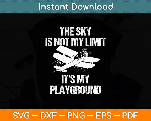 The Sky Is Not My Limit Airplane Pilot Funny Svg Png Dxf Digital Cutting File