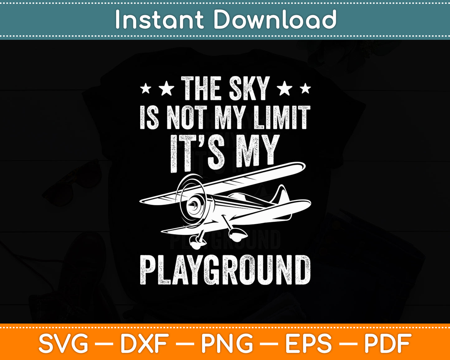 The Sky Is Not My Limit It’s My Playground Aircraft Funny Svg Digital Cutting File