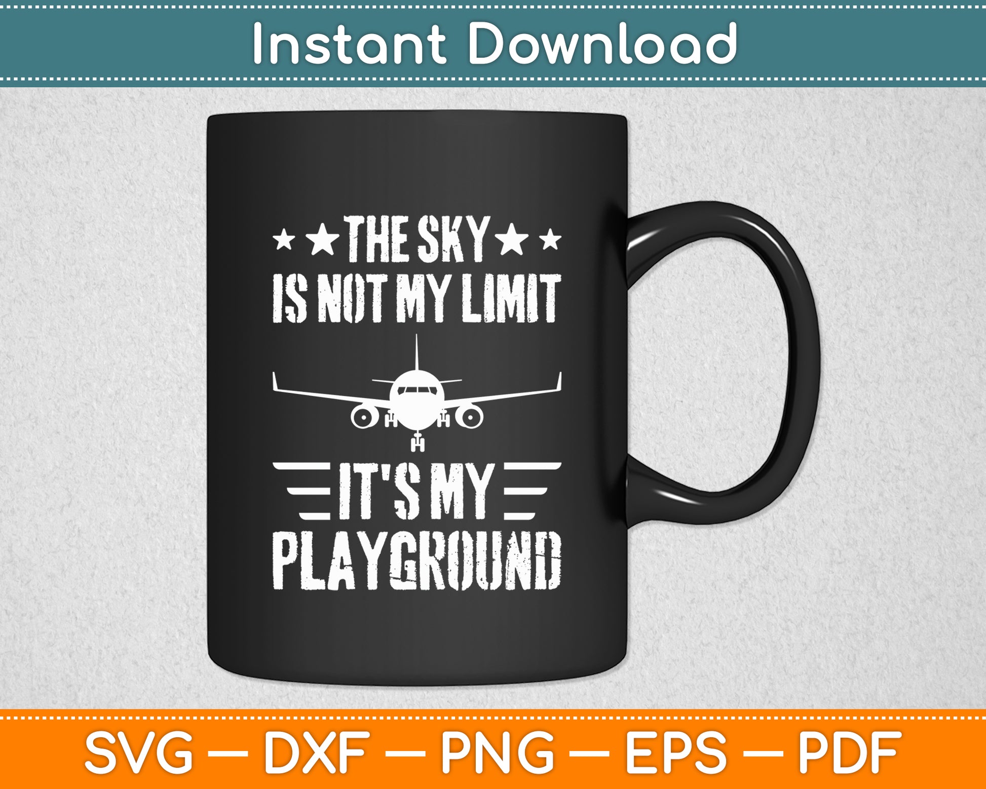 The Sky Is Not My Limit It's My Playground Aviator Pilot Svg Png Dxf Digital Cutting File
