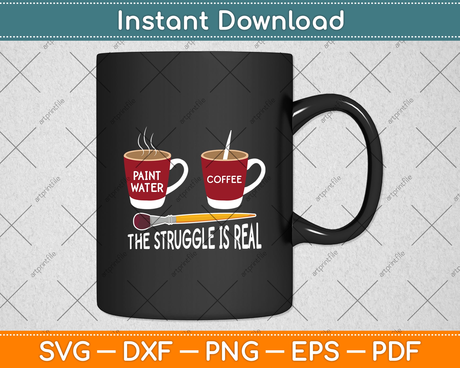 The Struggle Is Real Artist Paint Svg Digital Cutting File