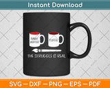 The Struggle Is Real Artist Paint Mug Svg Digital Cutting File