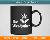 The Weedfather Svg Digital Cutting File