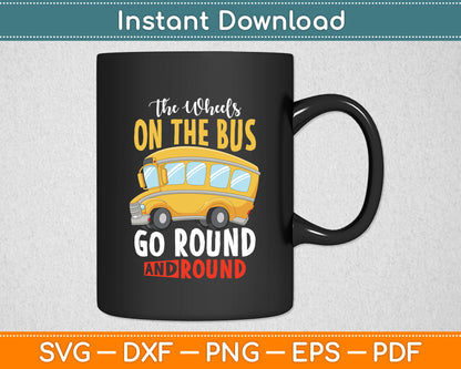 The Wheels On The Bus Go School Bus Driver Back To School Svg Digital Cutting File