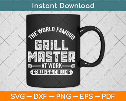 The World Famous Grill Master Funny Bbq Svg Digital Cutting File