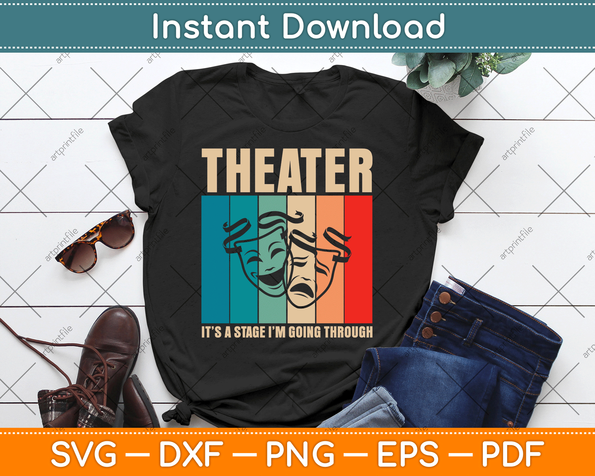 Theater Vintage It's A Stage I'm Going Through Drama Acting SVG Digital Cutting File