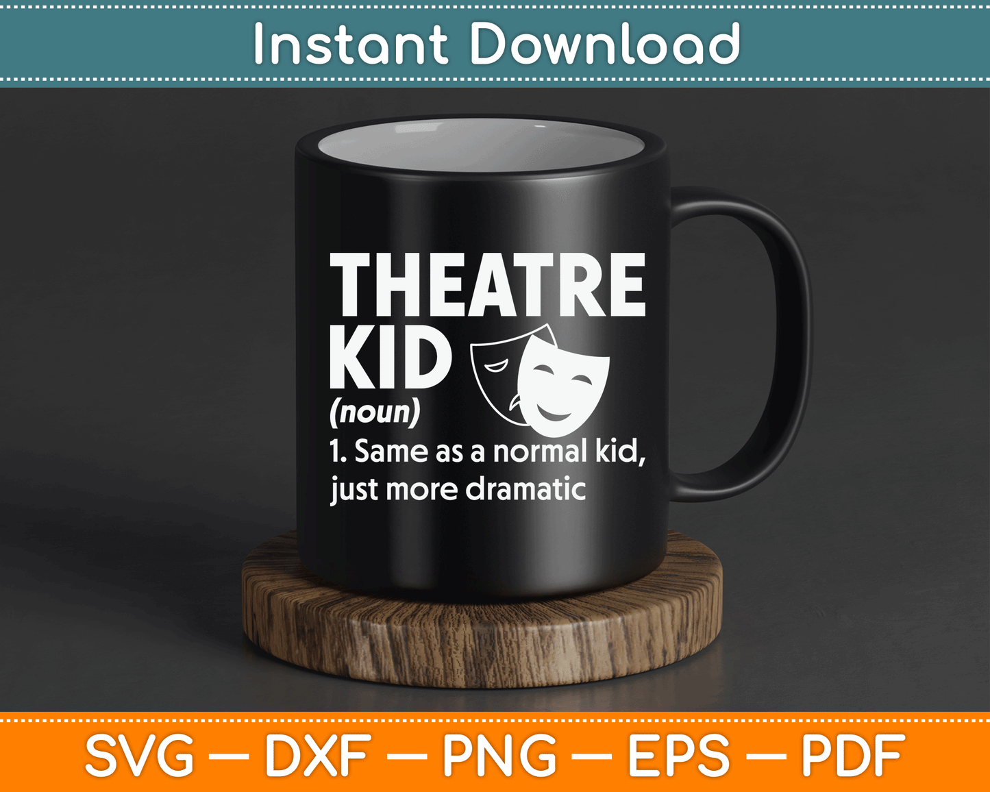 Theatre Kid Definition Actor SVG Digital Cutting File
