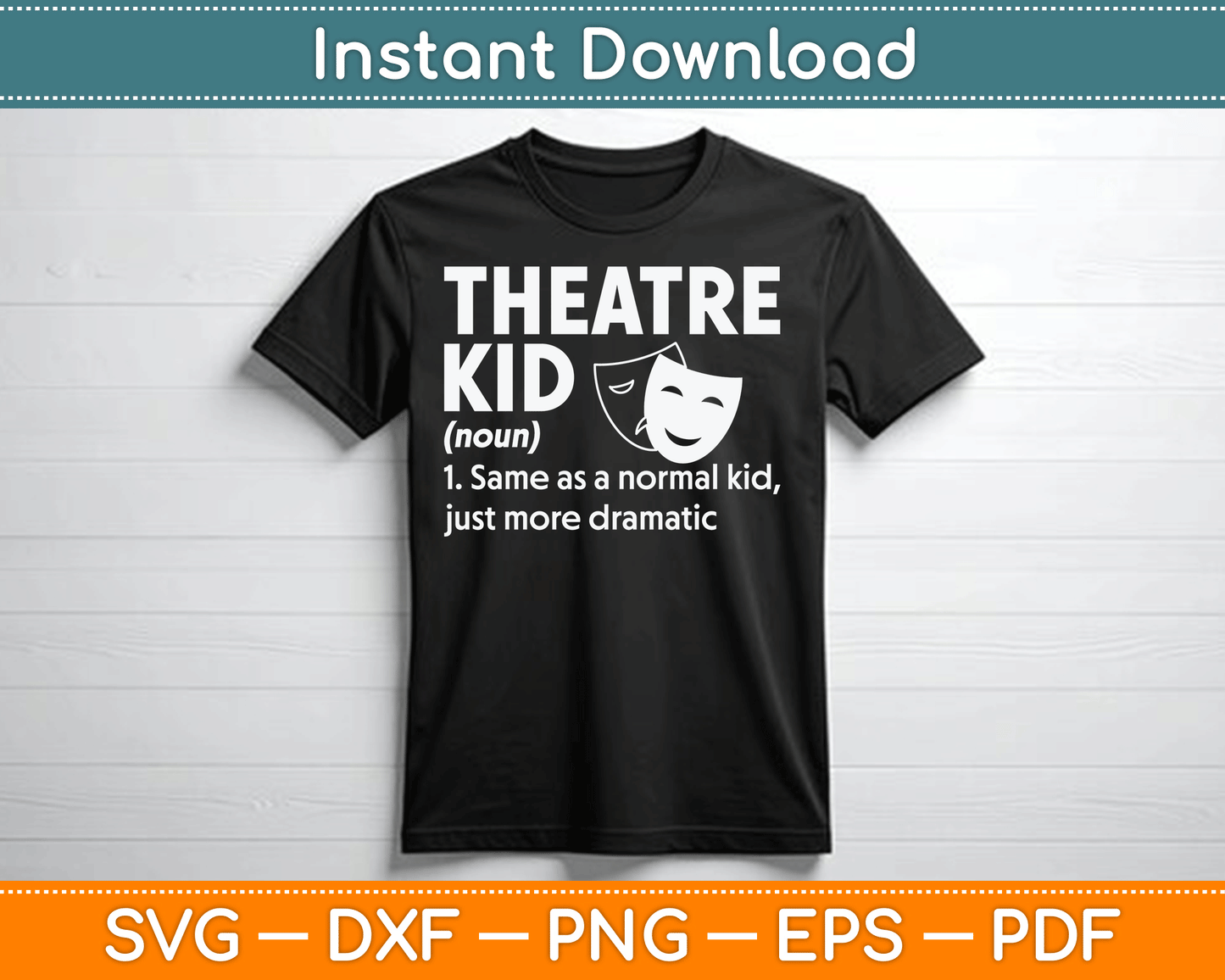 Theatre Kid Definition Actor SVG Digital Cutting File