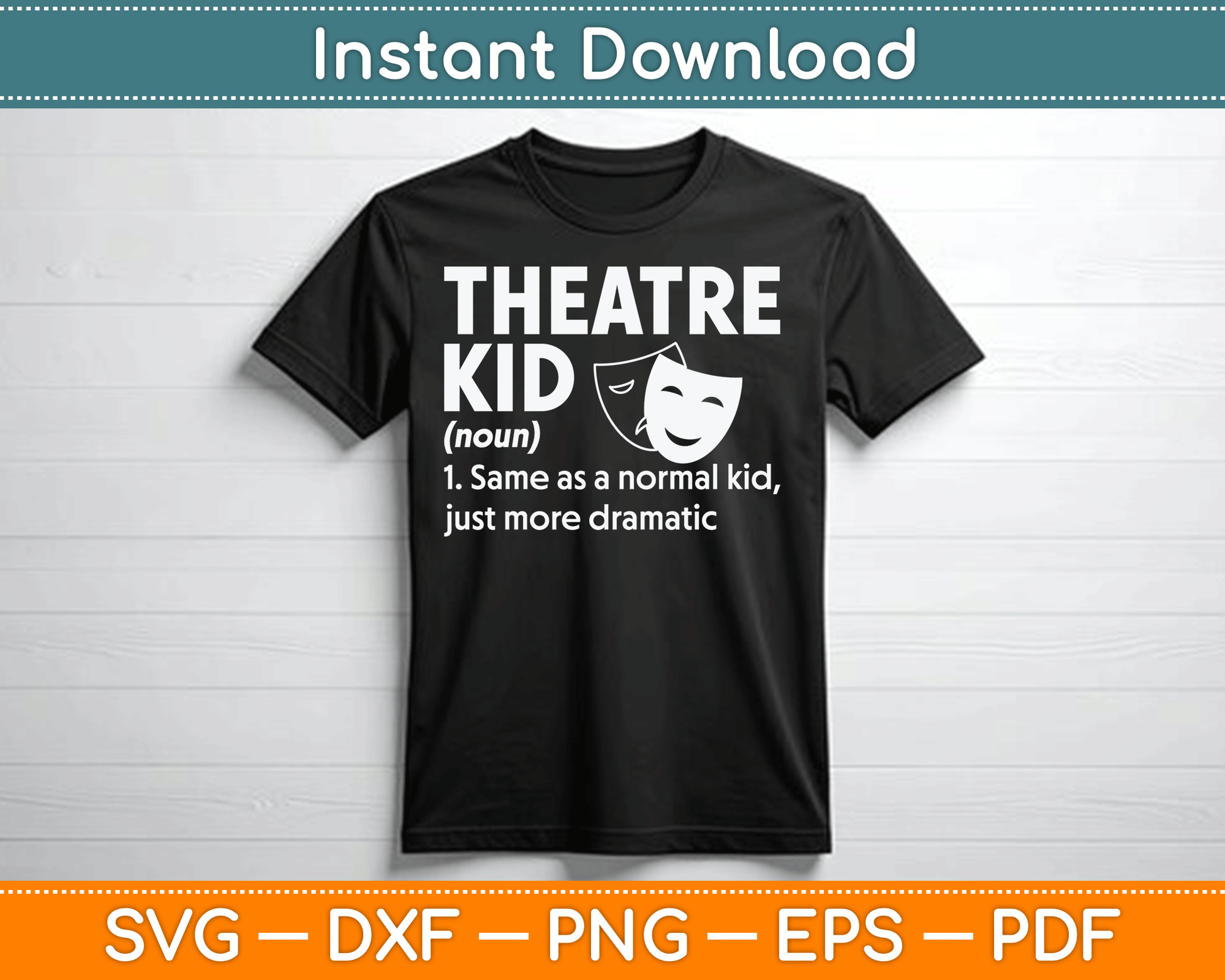 Theatre Kid Definition Actor SVG Digital Cutting File