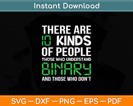 There Are 10 Kinds Of People Binary Programming Computer Svg Digital Cutting File