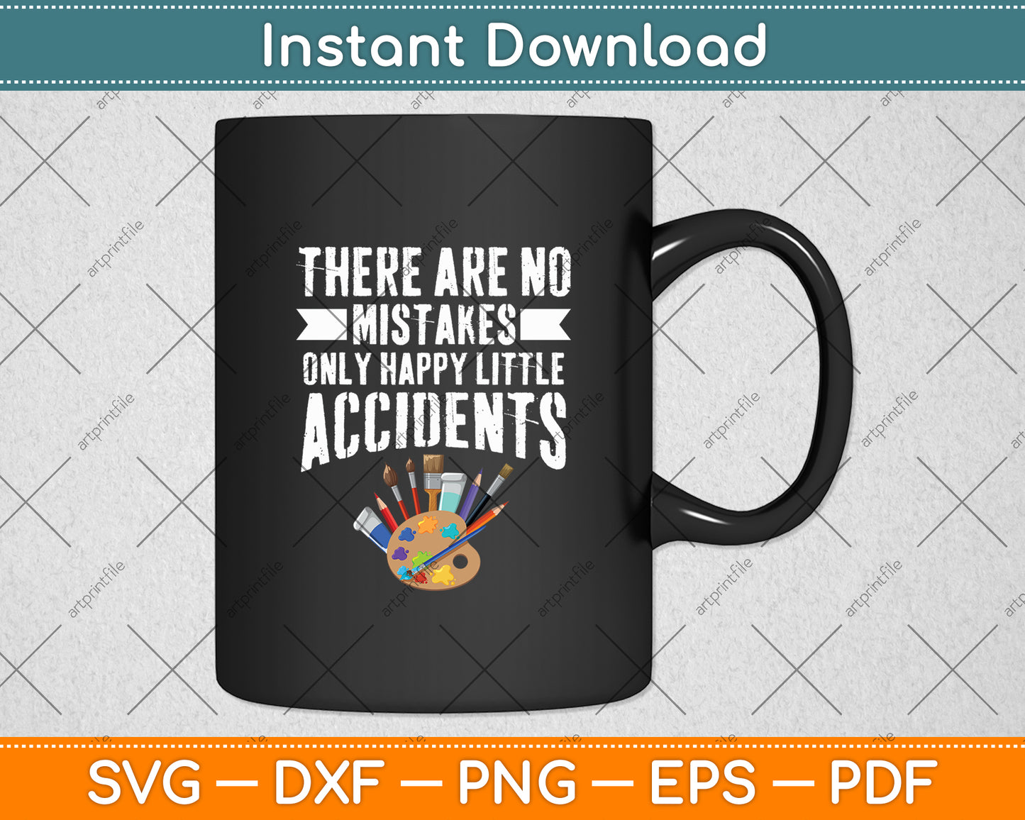 There Are No Mistakes Only Happy Little Accidents Svg Digital Cutting File
