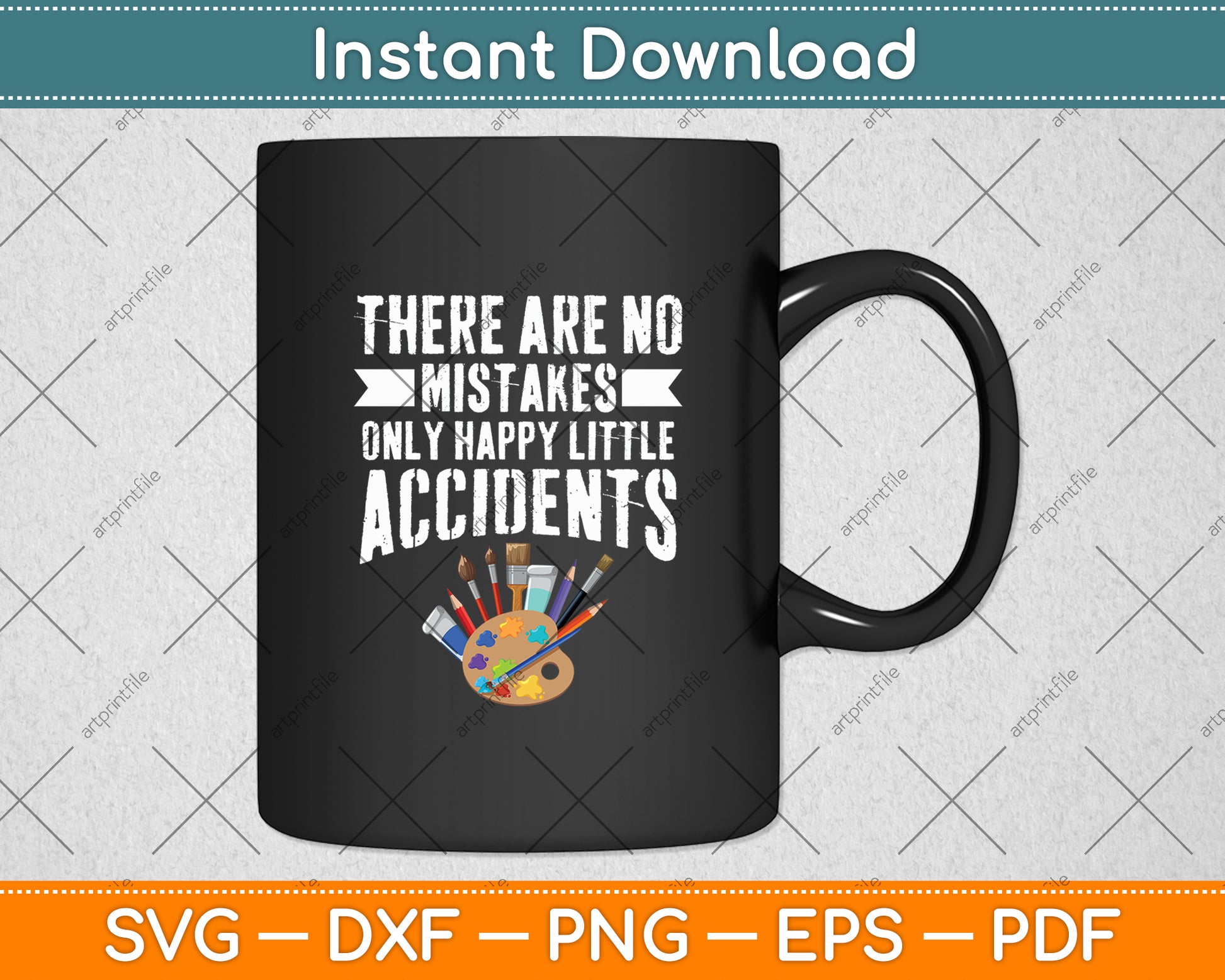 There Are No Mistakes Only Happy Little Accidents Svg Digital Cutting File