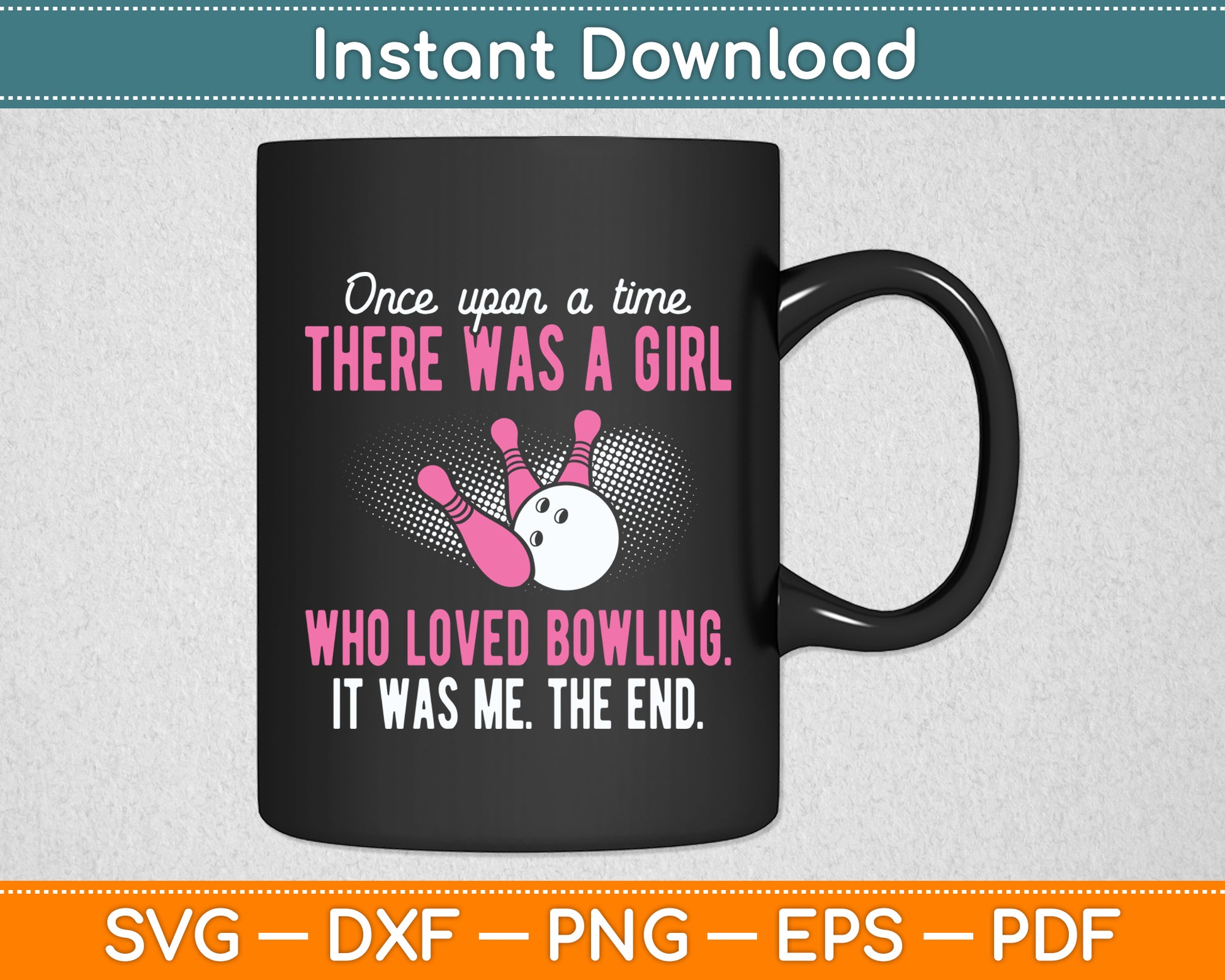 There Was A Girl Who Loved Bowling Bowler Svg Png Dxf Digital Cutting File