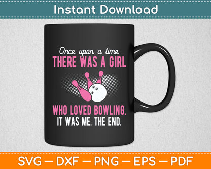 There Was A Girl Who Loved Bowling Bowler Svg Png Dxf Digital Cutting File