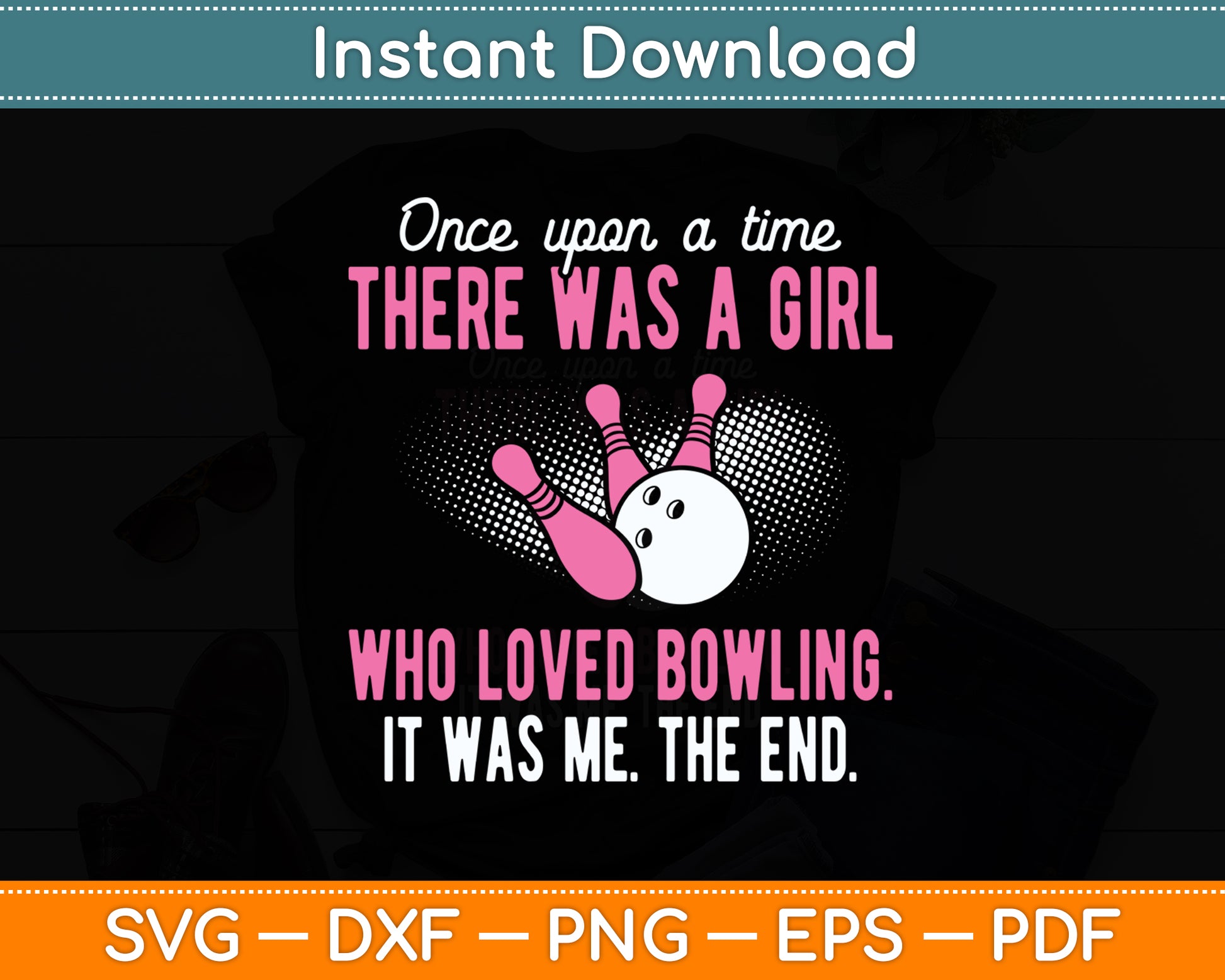 There Was A Girl Who Loved Bowling Bowler Svg Png Dxf Digital Cutting File