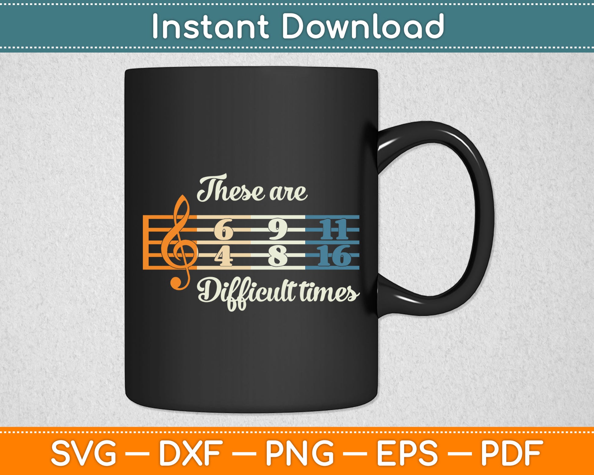 These Are Difficult Times Vintage Music Lover Musician Svg Digital Cutting File