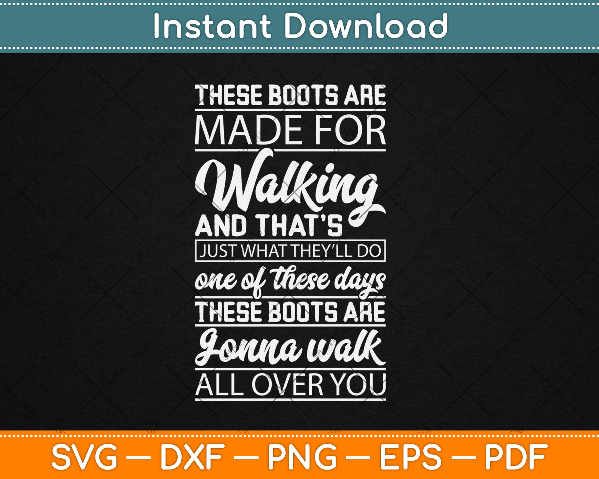 These Boots Are Made For Walking Svg Digital Cutting File
