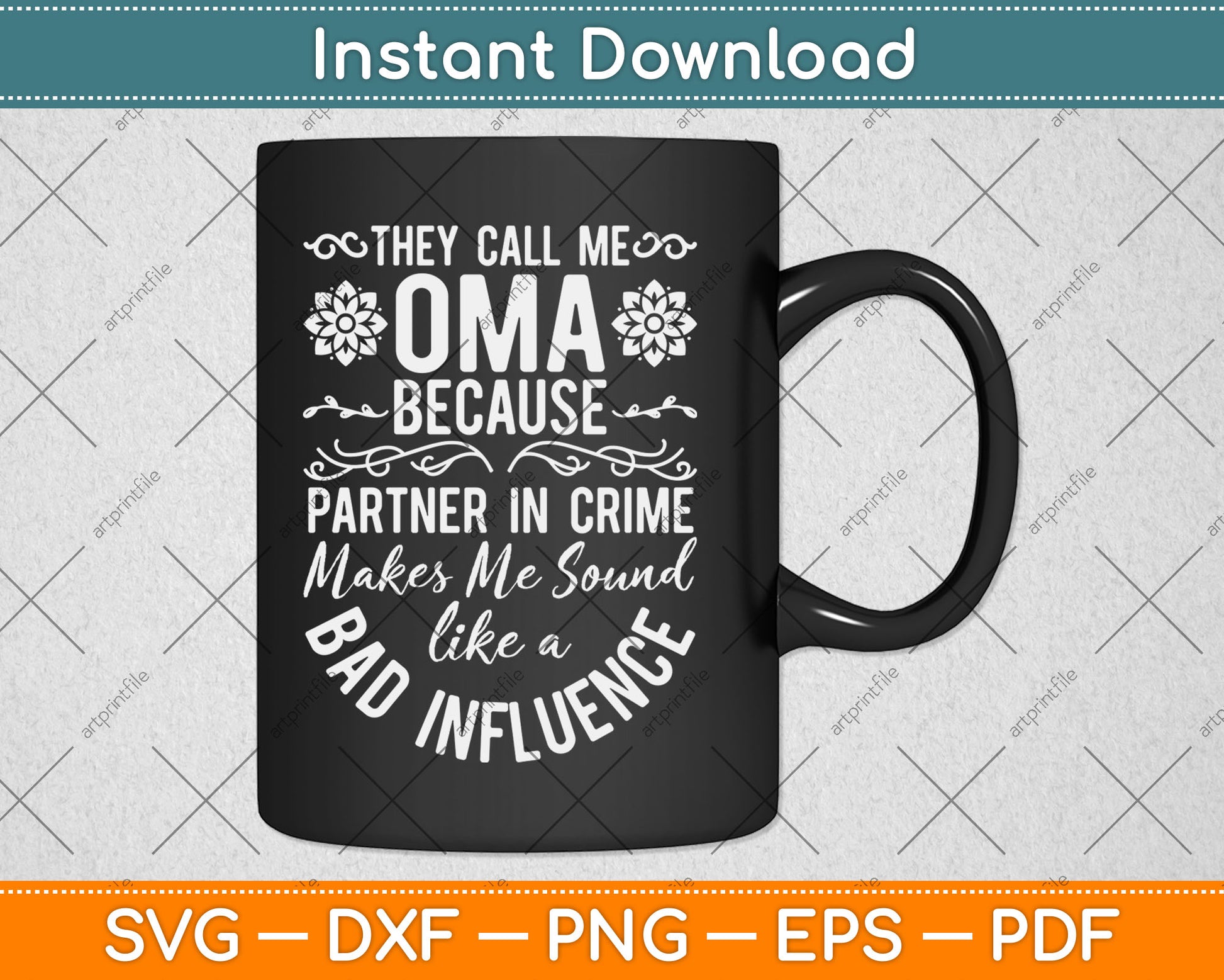 They Call Me Oma Because Partner In Crime Svg Design Digital Cutting File