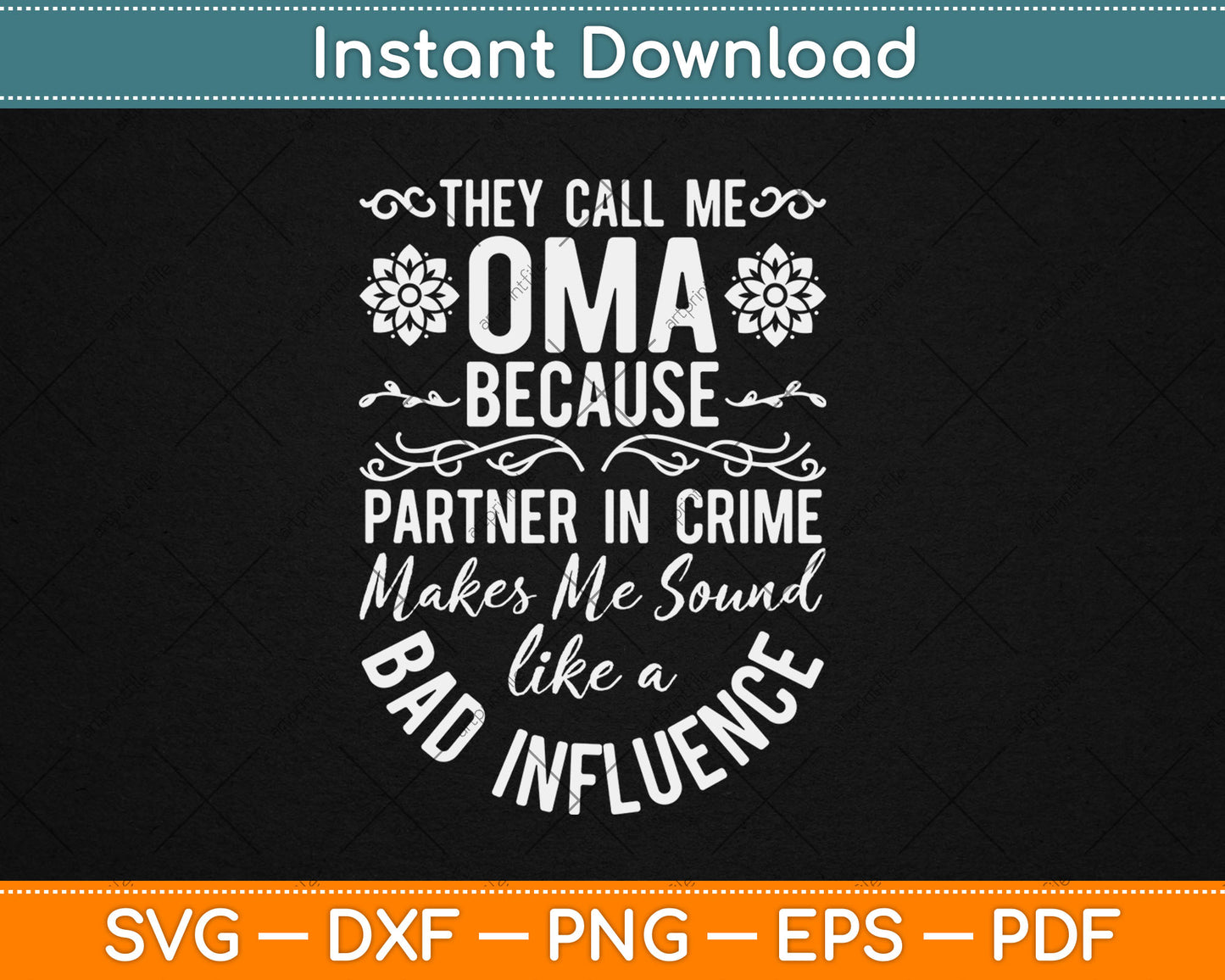 They Call Me Oma Because Partner In Crime Svg Design Digital Cutting File