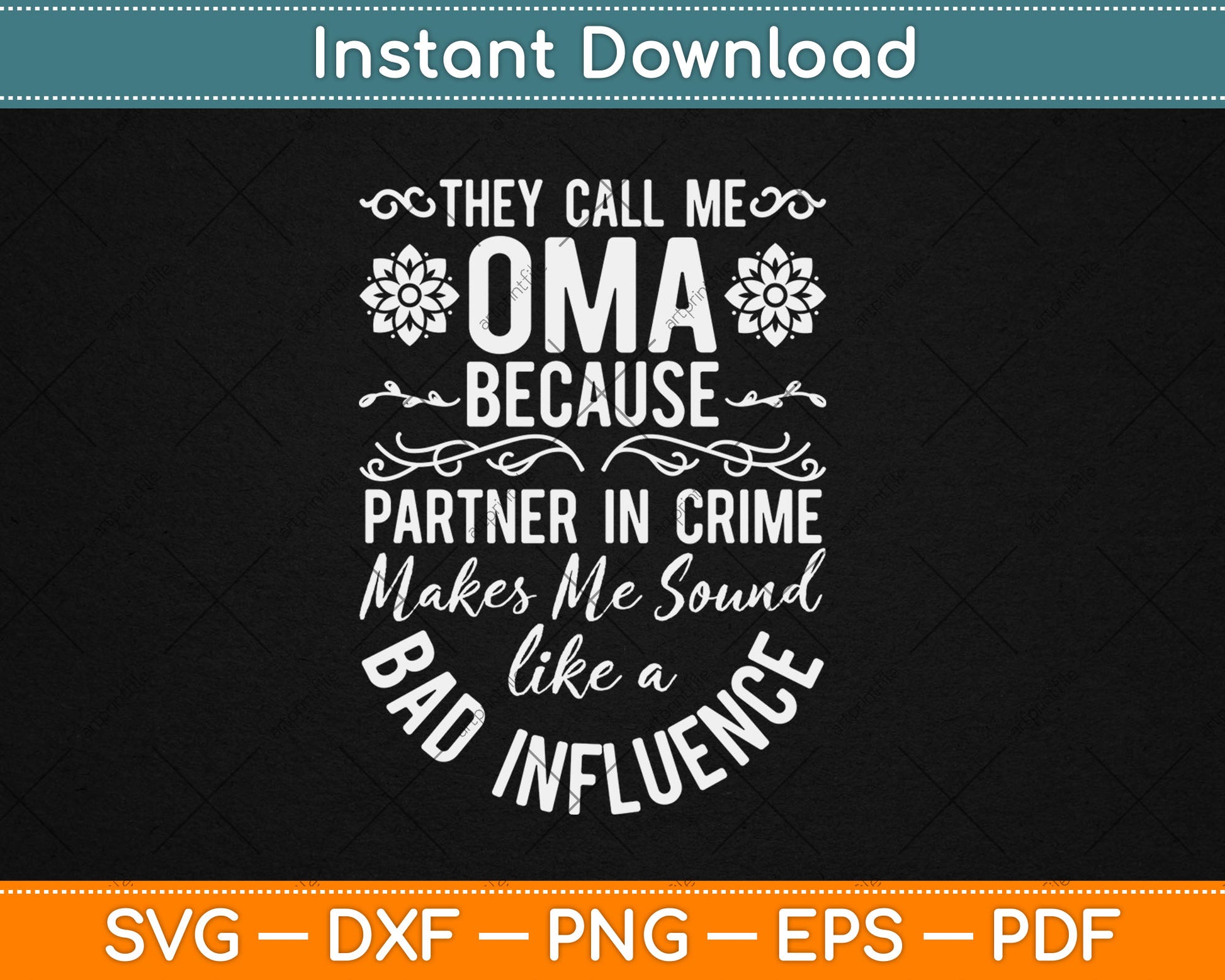 They Call Me Oma Because Partner In Crime Svg Design Digital Cutting File